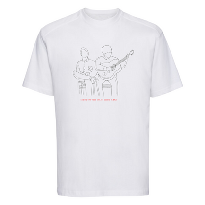 Said It's Good To Be Back T-Shirt White